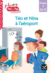 Téo et Nina GS CP Niveau 1 - Téo et Nina à l'aéroport