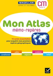 Magellan Géographie cycle 3 - Éd. 2021 - Mon atlas mémo-repères