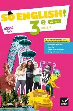 So English! - Anglais 3e Éd. 2017 - Livre élève - Evelyne Ledru-Germain, Célia Dagois, Florence deFrance de Tersant, Elisabeth Jardon, Sylviane Rougier, Sandrine Sauvage-Berger, Sandra Sitbon, Sandy Lockhart - HATIER