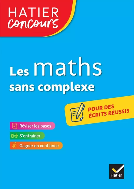 Hatier concours - Les maths sans complexe - Michel Mante, Roland Charnay - HATIER