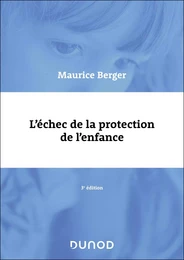 L'échec de la protection de l'enfance - 3e éd