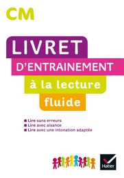 LECTURE CM ED. 2020 - LIVRET D'ENTRAINEMENT À LA LECTURE FLUIDE