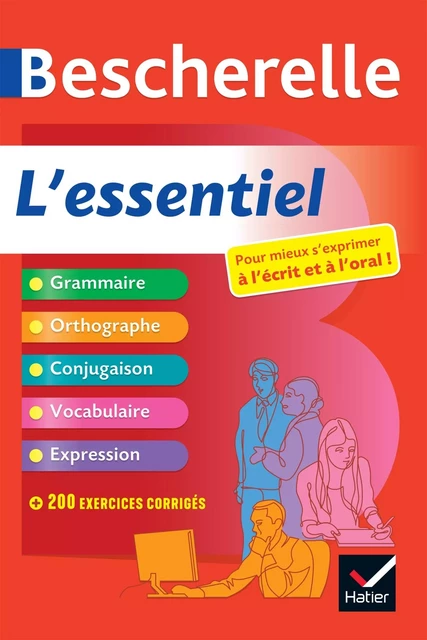 Bescherelle - L'essentiel : le tout-en-un de la langue française - Adeline Lesot - HATIER