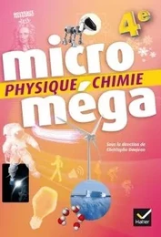 Microméga - Physique-Chimie 4e Éd. 2017 - Livre élève