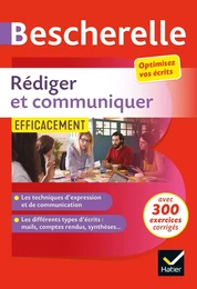 Bescherelle - Rédiger et communiquer efficacement