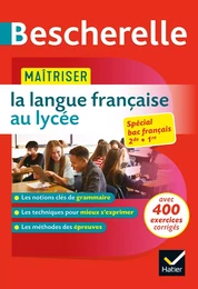 Bescherelle - Maîtriser la langue française au lycée (2de, 1re)