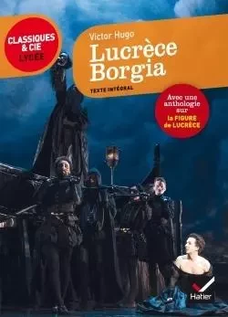 Lucrèce Borgia - Victor Hugo - HATIER