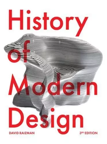 History of Modern Design (Third Edition) /anglais -  RAIZMAN DAVID - LAURENCE KING