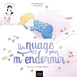 Mes histoires du calme - Un nuage pour m'endormir