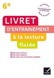 LECTURE 6e - LIVRET D'ENTRAINEMENT À LA  LECTURE FLUIDE