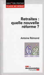 Retraites : quelle nouvelle réforme ?