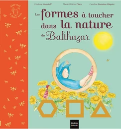 Les formes à toucher dans la nature de Balthazar Pédagogie Montessori