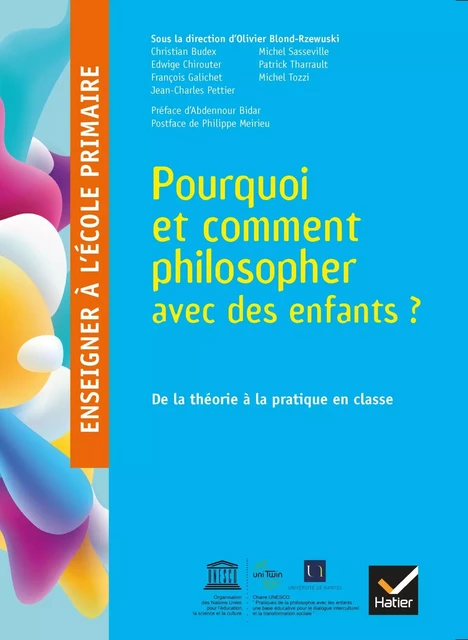 Enseigner à l'école primaire  - Éd 2018 - Pourquoi et comment philosopher avec des enfants ? - Olivier Blond-Rzewuski, Edwige Chirouter, Jean-Charles Pettier, Patrick Tharrault, Michel Tozzi - HATIER