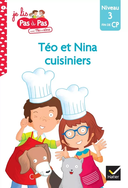 Téo et Nina Fin de CP Niveau 3 - Téo et Nina cuisiniers - Isabelle Chavigny, Marie-Hélène Van Tilbeurgh - HATIER