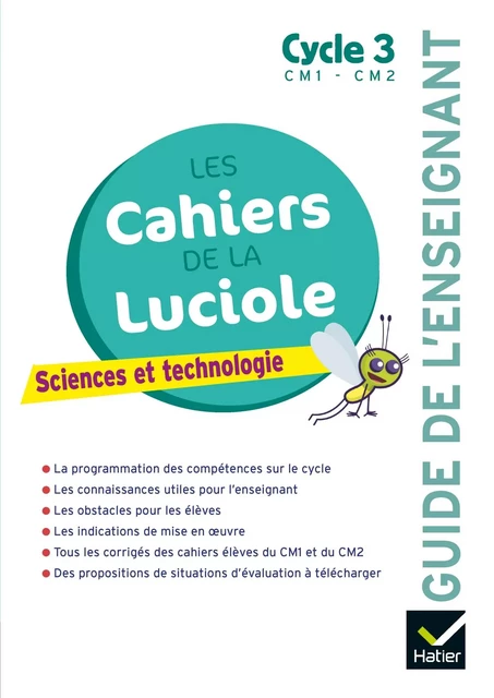 Les cahiers de la Luciole - Sciences CM1 CM2 Éd 2018 - Guide pédagogique - Albine Courdent, Jérôme Blondel, Anne-Amandine Decroix - HATIER