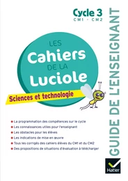 Les cahiers de la Luciole - Sciences CM1 CM2 Éd 2018 - Guide pédagogique