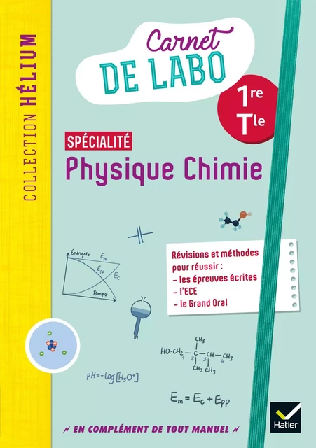 Physique chimie 1re/Tle - Éd. 2020 - Carnet de labo élève - Karine Médina-Moretto, Kévin Caiveau, Camille di Martino, Frédéric Genest, Philippe Germain - HATIER