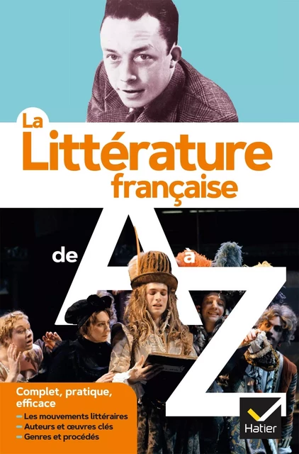 La littérature de A à Z (nouvelle édition) - Claude Eterstein, Laurence Martin, Christophe Reffait, François Aguettaz, Ariane Schréder, Catherine Weil, Stéphane Audeguy, Michelle Béguin, Laurence Campa, Marie-Hélène Dumeste, Adeline Lesot - HATIER