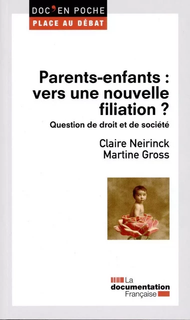 Parents-enfants : Vers une nouvelle filiation ? - Claire Neirinck, Martine Gross - DOC FRANCAISE