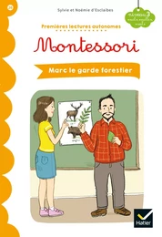 Premières lectures autonomes Montessori Niveau 3 - Marc le garde-forestier