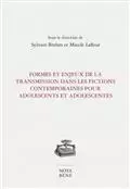 Formes et enjeux de la transmission dans les fictions contemporaines pour adolescents et adolescentes -  - NOTA BENE