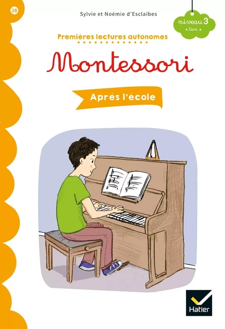 Premières lectures autonomes Montessori Niveau 3 - Après l'école - Sylvie d' Esclaibes, Noémie d' Esclaibes, Stéphanie Rubini - HATIER