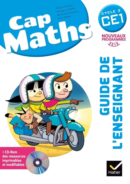 Cap Maths CE1 éd. 2016 - Guide de l'enseignant + CD Rom - Marie-Paule Dussuc, Dany Madier, Georges Combier - HATIER