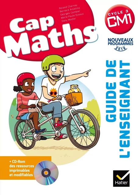 CAP Maths CM1 Éd. 2017 - Guide pédagogique + CD-Rom - Roland Charnay, Dany Madier, Marie-Paule Dussuc, Georges Combier, Bernard Anselmo - HATIER