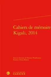 Cahiers de mémoire, Kigali, 2014