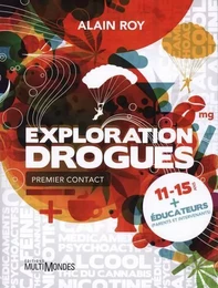 Explorations drogues - premier contact