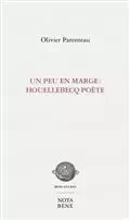 Un peu en marge - Houellebecq poète -  - NOTA BENE