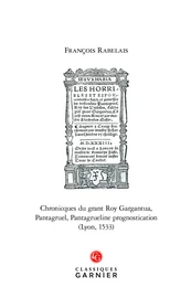 Chronicques du grant Roy Gargantua, Pantagruel, Pantagrueline prognostication (Lyon, 1533)