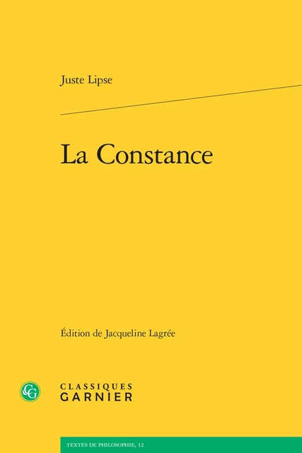 La Constance - Juste Lipse - CLASSIQ GARNIER