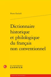 Dictionnaire historique et philologique du français non conventionnel