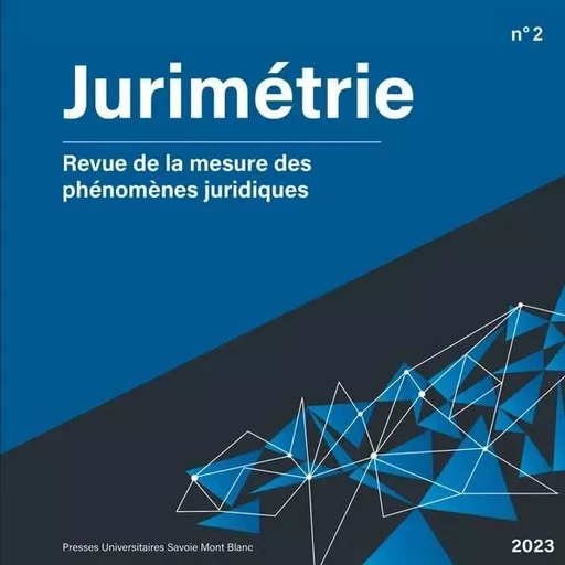 Jurimétrie - Revue de la mesure des phénomènes juridiques n° 2-2023 -  Collectif - UNIV SAVOIE