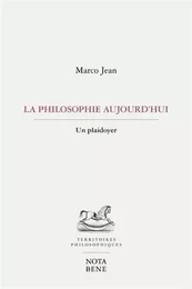 La philosophie aujourd'hui - un plaidoyer