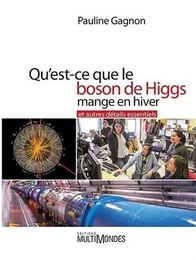 QU'EST-CE QUE LE BOSON DE HIGGS MANGE EN HIVER