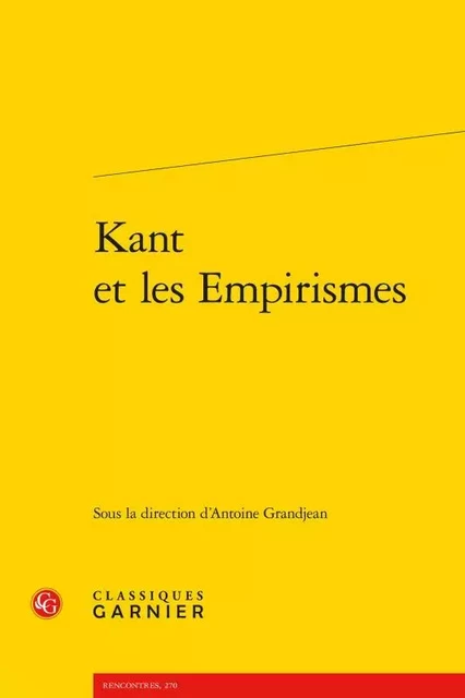 Kant et les Empirismes -  Collectif - CLASSIQ GARNIER