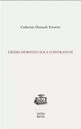 DESIRS FEMININS SOUS CONTRAINTE