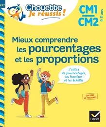 Mieux comprendre les pourcentages et les proportions CM1/CM2 9-11 ans - Chouette, Je réussis !