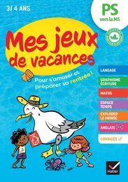 Mes jeux de vacances - Cahier de vacances 2024 de la PS vers la MS