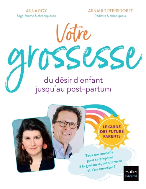 Votre grossesse - Arnault Pfersdorff, Anna Roy - HATIER PARENTS