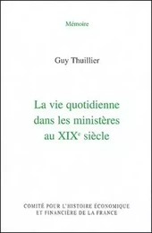 la vie quotidienne dans les ministères au xixe siècle