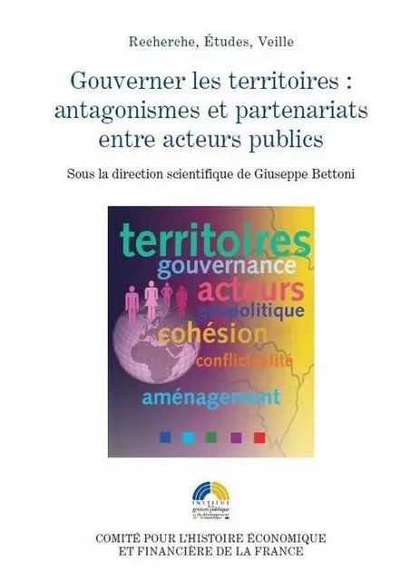 gouverner les territoires, antagonismes et partenariats entre acteurs publics -  Collectif - IGPDE