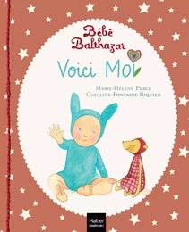 Bébé Balthazar - Voici moi - Pédagogie Montessori 0/3 ans