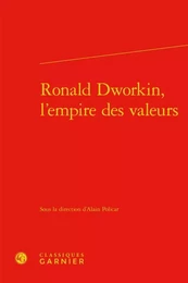 Ronald Dworkin, l'empire des valeurs