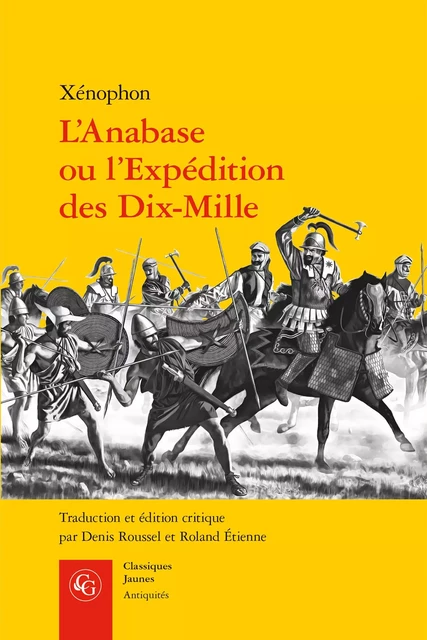 L'Anabase ou l'Expédition des Dix-Mille -  Xenophon - CLASSIQ GARNIER