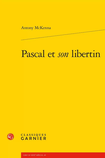 Pascal et son libertin - Antony McKenna - CLASSIQ GARNIER