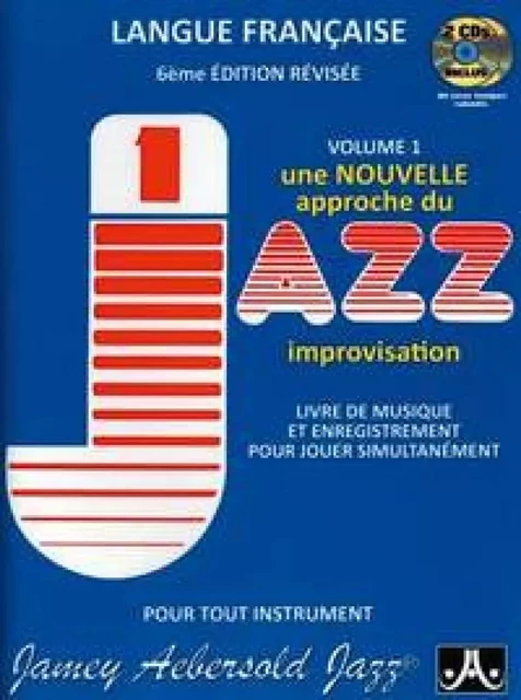 JAMEY AEBERSOLD : UNE NOUVELLE APPROCHE DU JAZZ IMPROVISATION - RECUEIL + CD -  JAMEY AEBERSOLD - HAL LEONARD