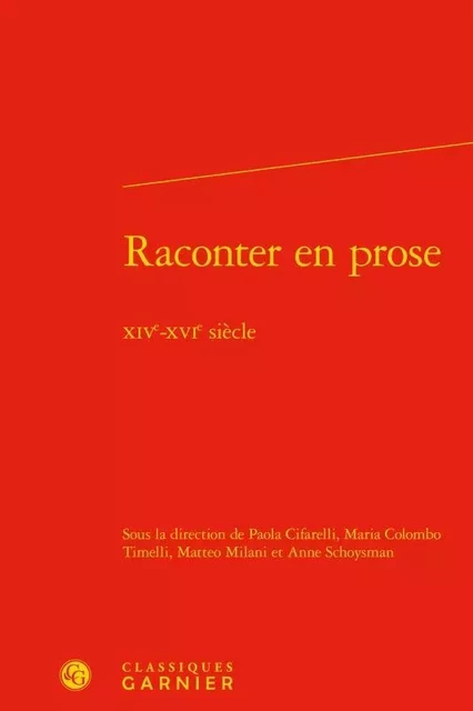 Raconter en prose -  Collectif - CLASSIQ GARNIER